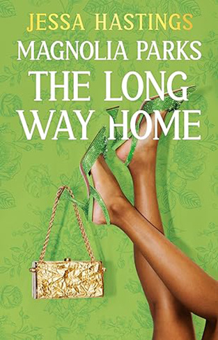 Magnolia Parks: the Long Way Home - Book 3